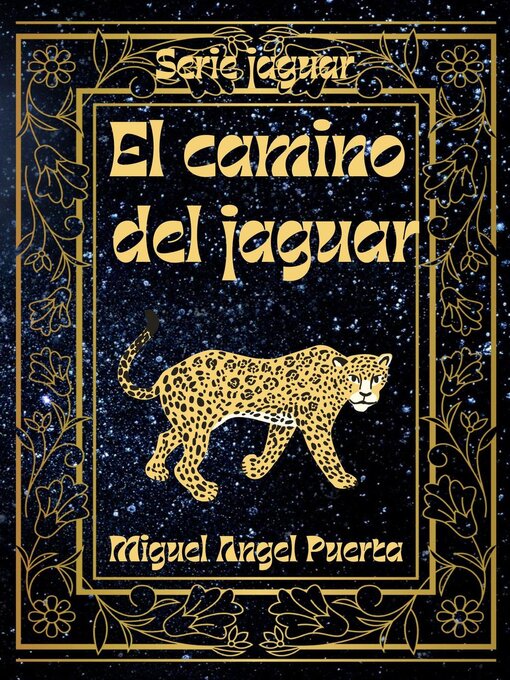 Title details for El camino del jaguar by Miguel Angel Puerta - Available